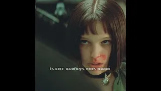 Mathilda -Is life always this hard or is it just when you're a kid? "leon:the professional" #shorts