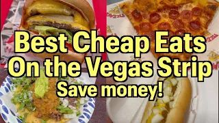 Best Cheap Eats on the Las Vegas Strip!  Save money!