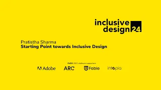 Starting Point towards Inclusive Design / Pratistha Sharma #id24 2021