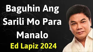 Baguhin Ang Sarili Mo Para Manalo - Ed Lapiz Latest Sermon