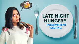 How to Do Intermittent Fasting | Hunger Management | Intermittent Fasting Diet Plan