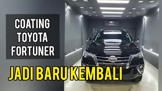 Proses Nano Ceramic Coating Toyota Fortuner  | Kembali Baru