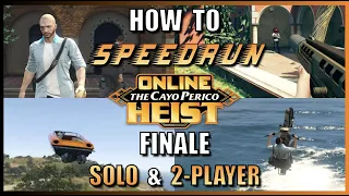 How to Speedrun Cayo Perico Finale (Solo & 2-Player Guides)