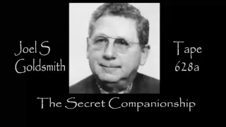 Joel S Goldsmith The Secret Companionship Tape 628a