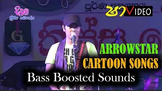 Cartoon songs | Arrowstar | Ganegama | Bass boosted sounds