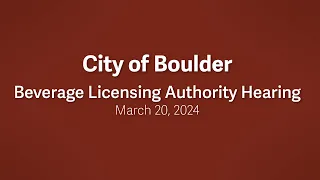 3-20-24 Beverage Licensing Authority Hearing