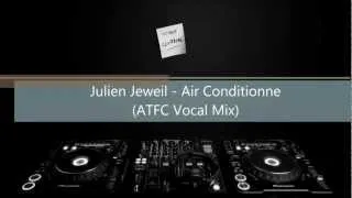 Julien Jeweil   Air Conditionne ATFC Vocal Mix