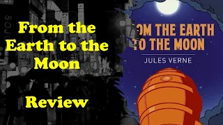 From the Earth to the Moon by Jules Verne | Book Review