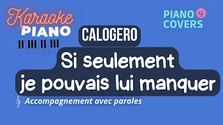 Calogero - Si seulement je pouvais lui manquer Karaoke Piano