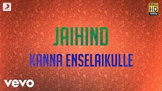 Jaihind - Kanna Enselaikulle Tamil Lyric | Vidyasagar | Arjun