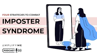FOUR Strategies to Combat Imposter Syndrome