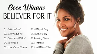 Listen to BELIEVER FOR IT - Cece Winans | Best Gospel Songs Of Cece Winans 2023