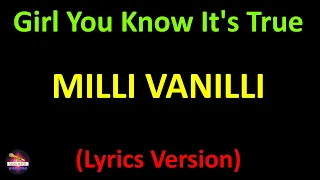 Milli Vanilli - Girl You Know It's True (Lyrics version)