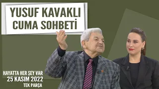 Yusuf Kavaklı Cuma Duası Hayatta Her Şey Var 25 Kasım 2022