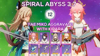 Spiral Abyss 3.6 / 3.7 C0 Yae MIko Aggravate With C0 Kirara I Floor 12 9 stars Genshin Impact