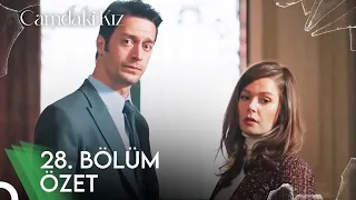 Camdaki Kız 28. Bölüm Özet