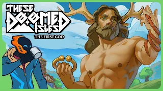 I'm Completely Hooked On These Doomed Isles: The First God!