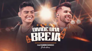 Mayke e Rodrigo - Divide Uma Breja  | #Detalhes