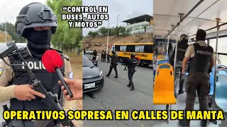 Policía Nacional realizan operativos sorpresas en las calles de Manta