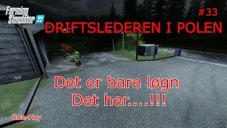 Driftslederen EP33 - FS22 -  Det er bare løgn det her....!!!