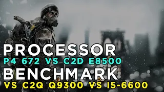 The Division - Pentium 4 672 vs Core 2 Duo E8500 vs Core 2 Quad Q9300 vs i5 6600