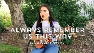 Always Remember Us This Way - Lady Gaga (ukulele cover)