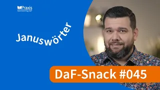 Januswörter (Wörter, die je nach Kontext genau das Gegenteil bedeuten) / DaF-Snack # 045