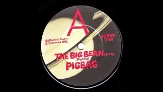 Pigbag - The Big Bean (1982) full 7” Single