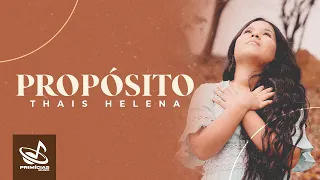 Thais Helena - Purpose