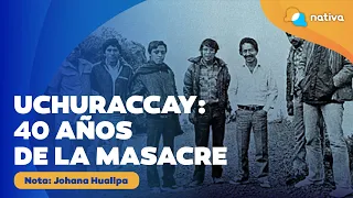 📍 Uchuraccay: se cumplen 40 años de la masacre contra ocho periodistas y un guía