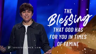 The Blessing That God Has For You In Times Of Famine | Joseph Prince