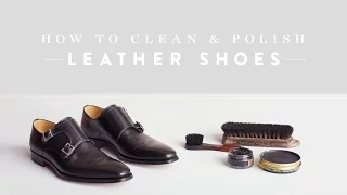 How to Clean & Polish Leather Shoes | Nordstrom Expert Tips