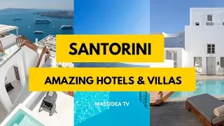 TOP 10 Amazing Hotels & Villas in Santorini ,Greece
