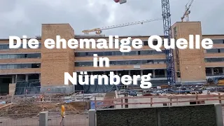 Die ehemalige Quelle in Nürnberg mit INFOSℹ️