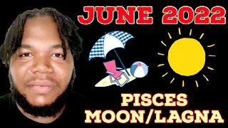 Pisces Moon/Ascendant June 2022 Horoscope- Vedic Astrology (What Do You Value)