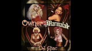 Yes/ Patti LaBelle/ Christina Aguilera, Lil' Kim, Mya & P!nk - Owner of a Marmalade (DJ Giac Mashup)