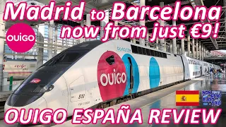 300KMH MADRID TO BARCELONA FROM JUST €9: OUIGO ESPAÑA PLUS REVIEW / SPANISH TRAIN TRIP REPORT