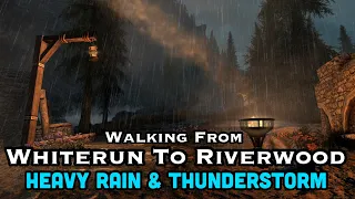 Walking From Whiterun To Riverwood In Heavy Rain With Thunderstorm Sounds, Skyrim Ambience For Sleep