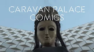 Caravan Palace - Comics (Official MV)