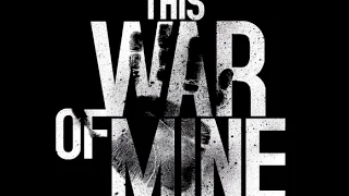 This War of Mine 2 сезон 4 часть тарговля с ваеними удалась