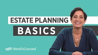 Estate Planning Basics | Estate Planning Essentials | WealthCounsel