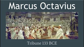 Marcus Octavius, Tribune of the Plebs 133 BCE
