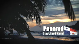 Panama - Stadt, Land, Kanal (1/2) [Panama Doku / Dokumentation / Reportage]