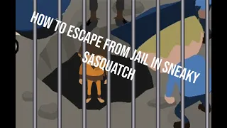 How to break out of jail in Sneaky Sasquatch