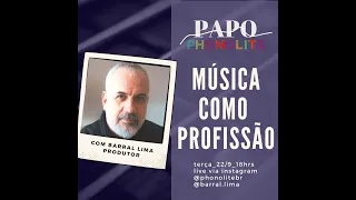 #PapoPhonolite  Música Como Profissão com Barral Lima