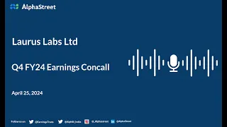 Laurus Labs Ltd Q4 FY2023-24 Earnings Conference Call