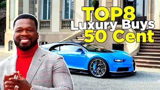 Top 8 Luxury Buys| 50 Cent