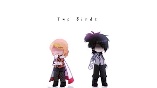 Two Birds [] Sasuke and Naruto [] Angst [] Gacha club