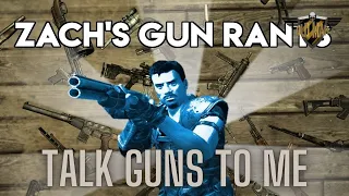 Zach's Gun Rants Compilation by mikeburnfire - Let's Watch