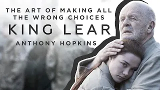 The Art Of Making All The Wrong Choices | An Acting Breakdown of Sir Anthony Hopkins in King Lear